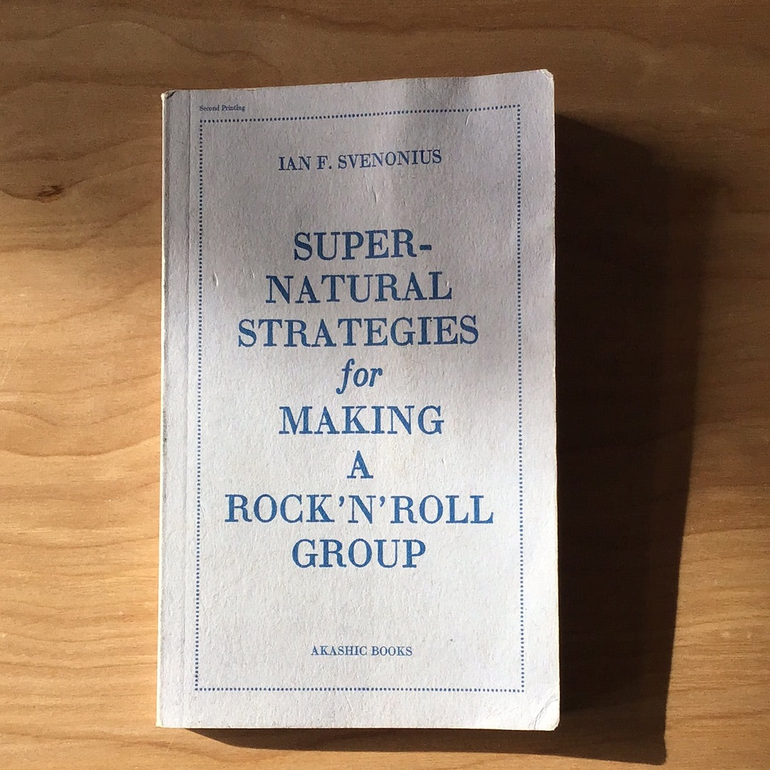 SUPERNATURAL STRATEGIES FOR MAKING A ROCK N ROLL GROUP