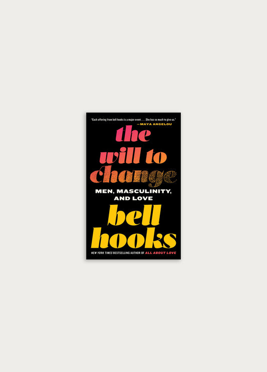 The Will To Change - Bell Hooks