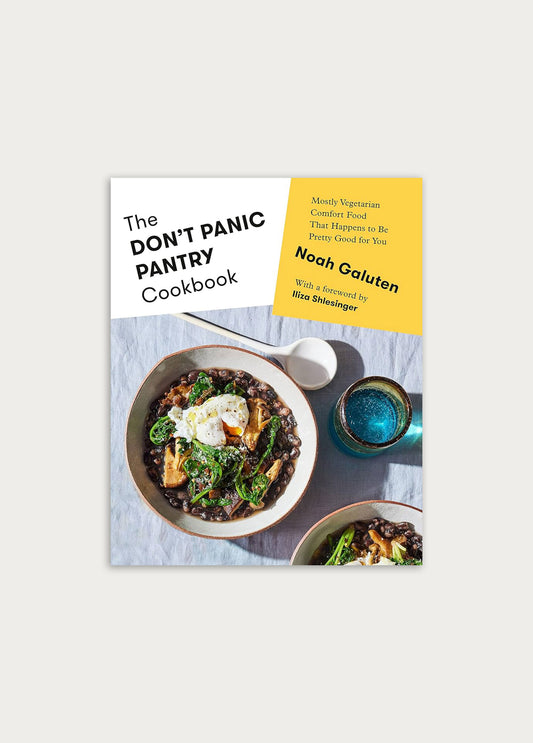 The Don't Panic Pantry Cookbook - Noah Galuten