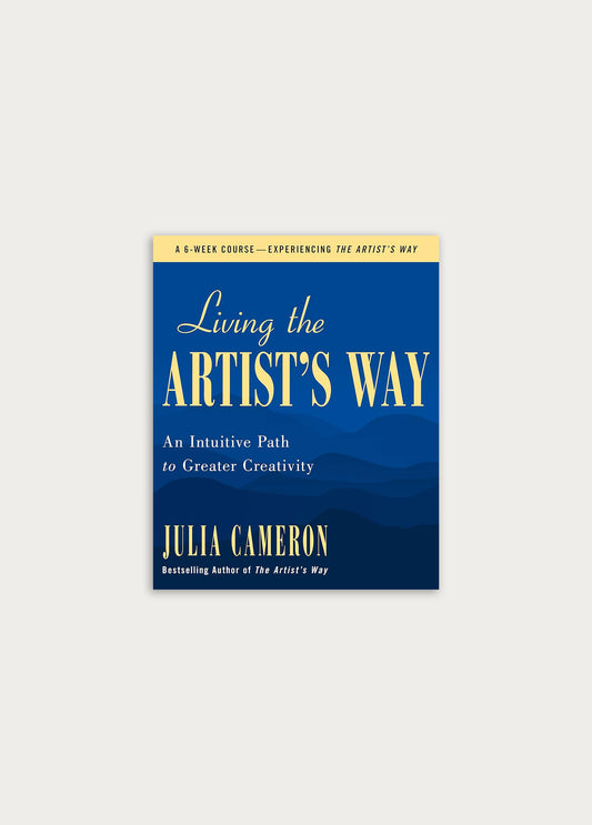 Living The Artist's Way - Julia Cameron