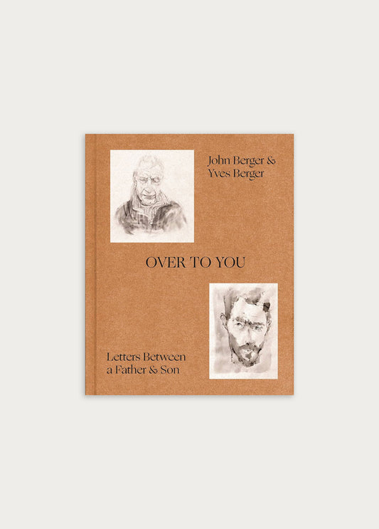 Over To You - John Berger, Yves Berger