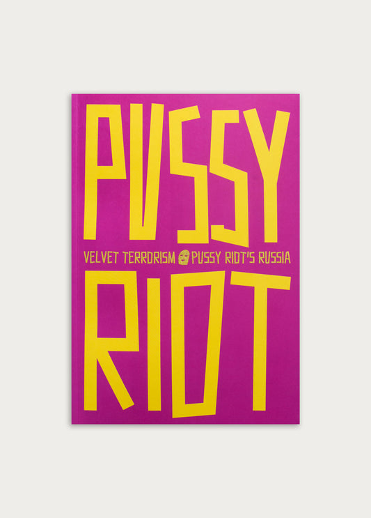 VELVET TERRORISM: PUSSY RIOT