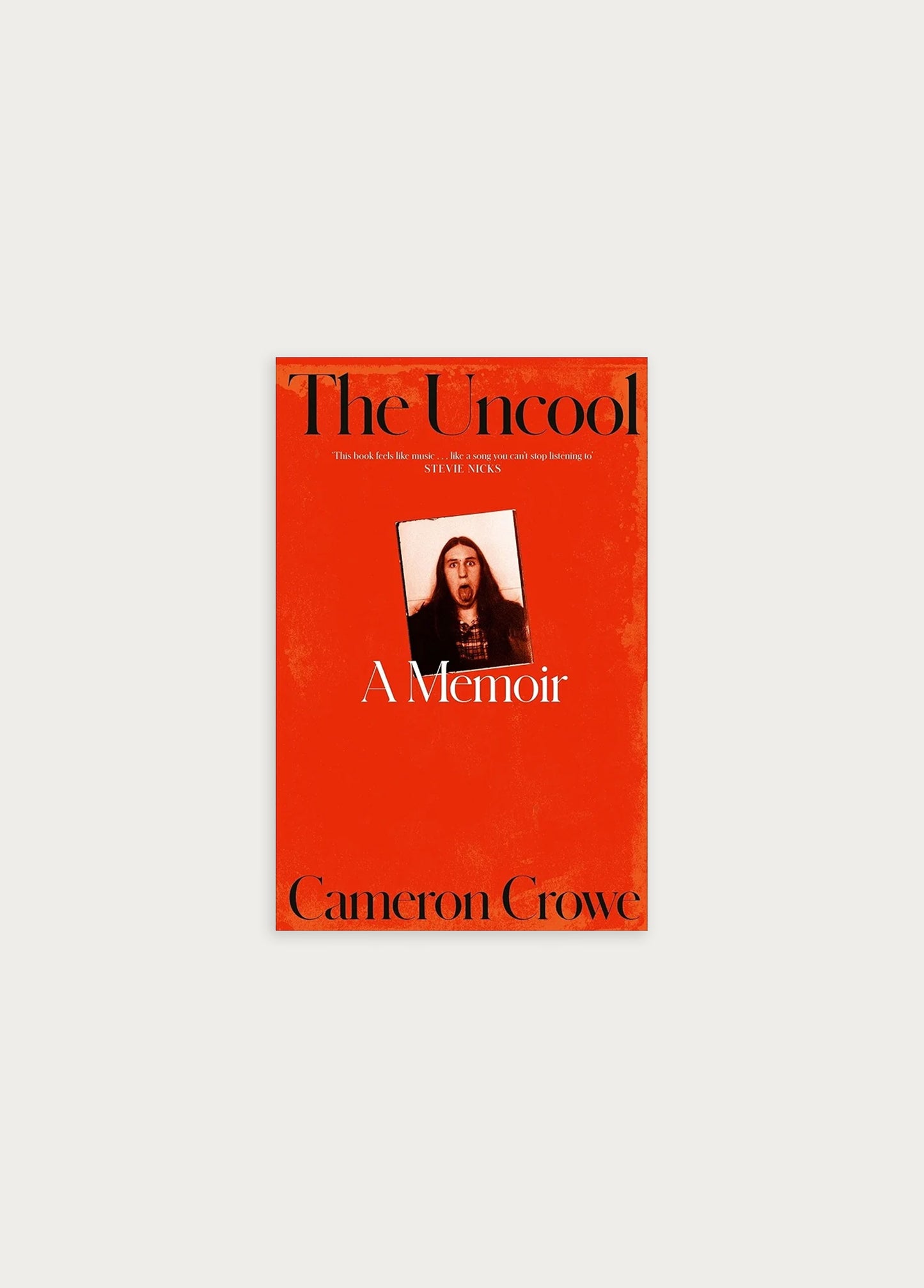 The Uncool: A Memoir - Cameron Crowe
